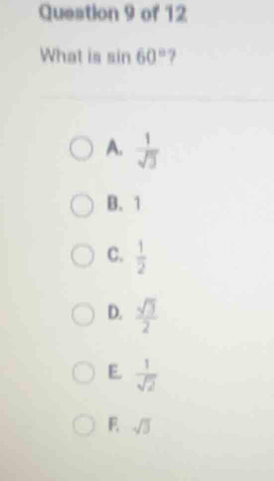 question 9 of 12 what is \\(\\sin 60^{\\circ}\\)? a. \\(\\frac{1}{\\sqr…