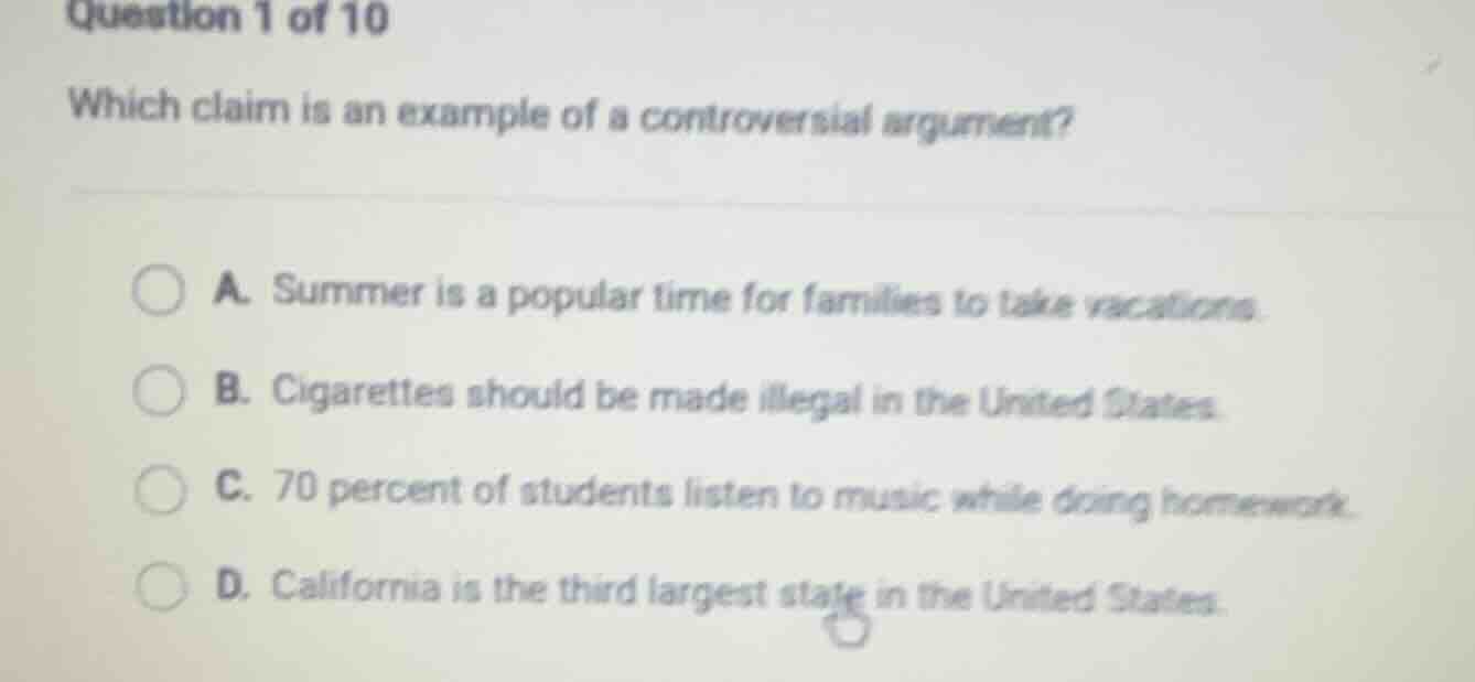 question 1 of 10 which claim is an example of a controversial argument?…