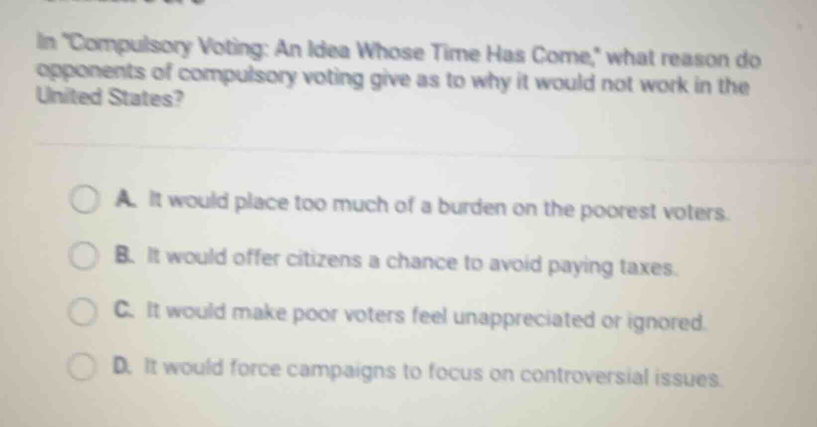 in \compulsory voting: an idea whose time has come,\ what reason do opp…