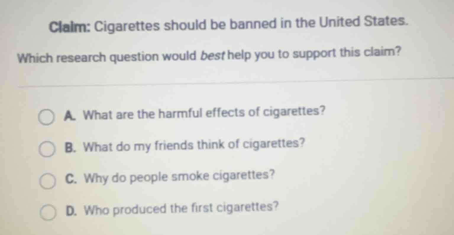 claim: cigarettes should be banned in the united states. which research…