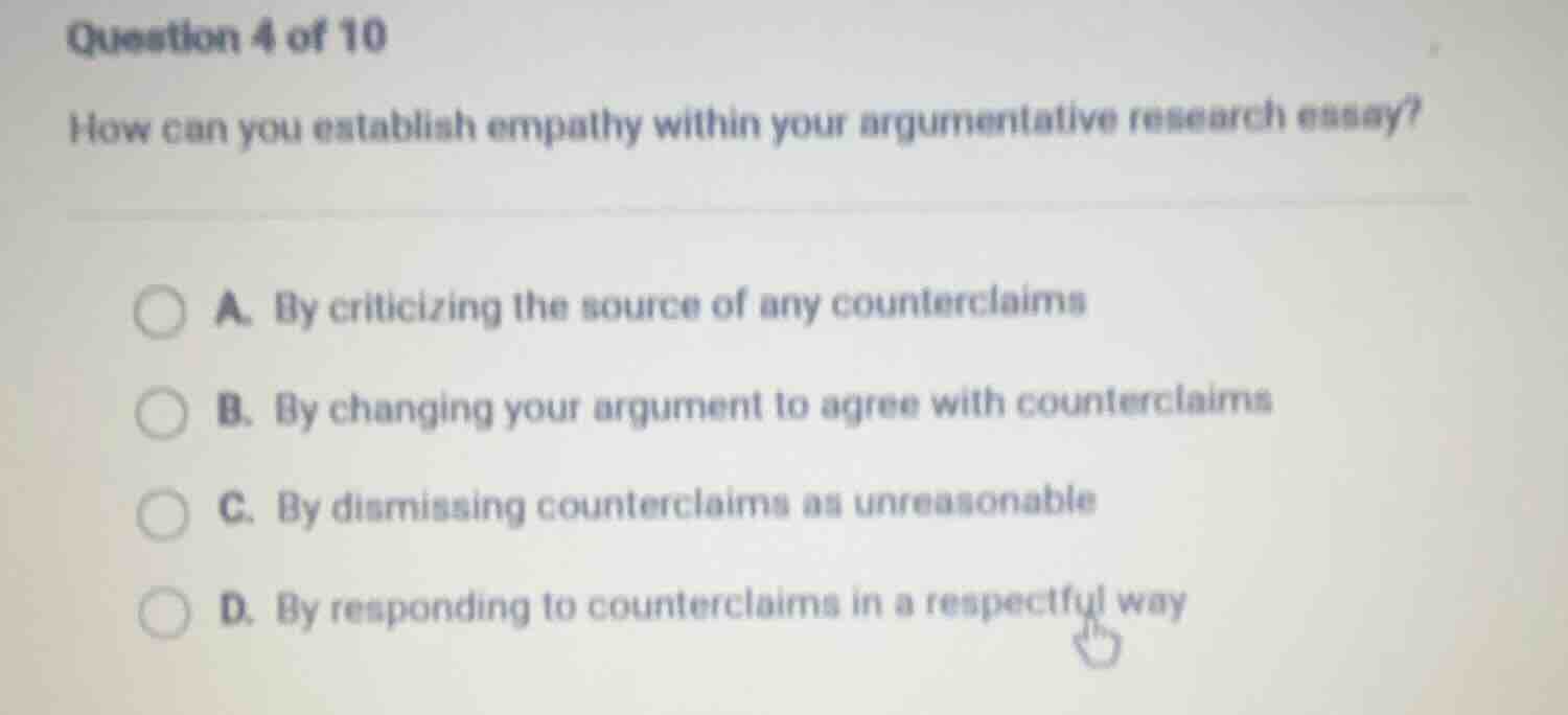 question 4 of 10 how can you establish empathy within your argumentativ…