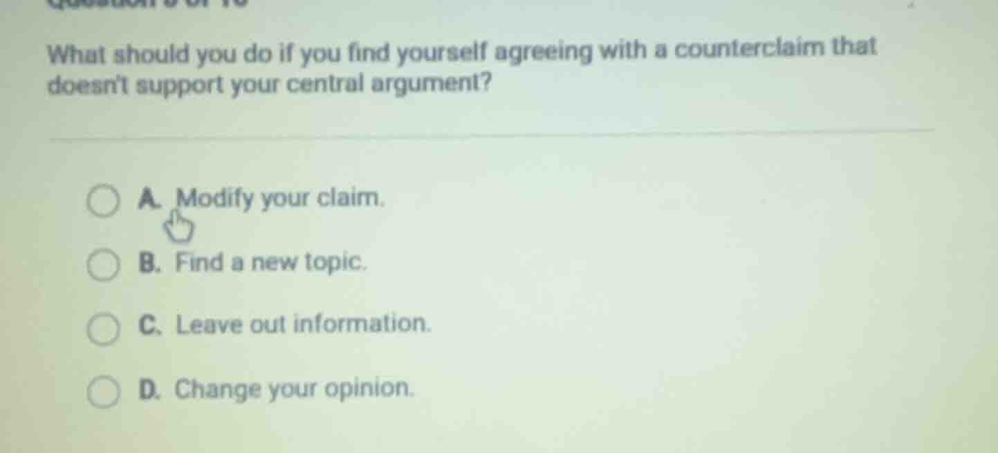 what should you do if you find yourself agreeing with a counterclaim th…