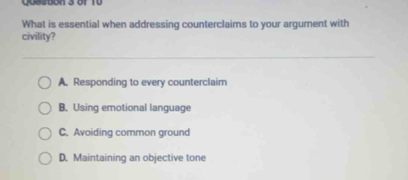 question 3 of 10 what is essential when addressing counterclaims to you…