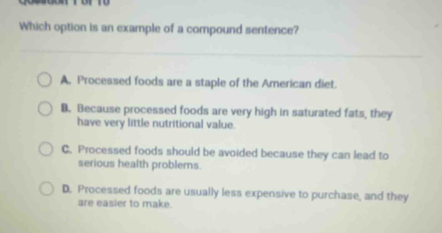 which option is an example of a compound sentence? a. processed foods a…