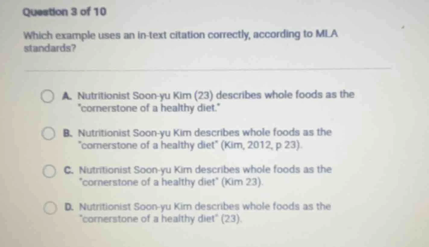 question 3 of 10 which example uses an in - text citation correctly, ac…