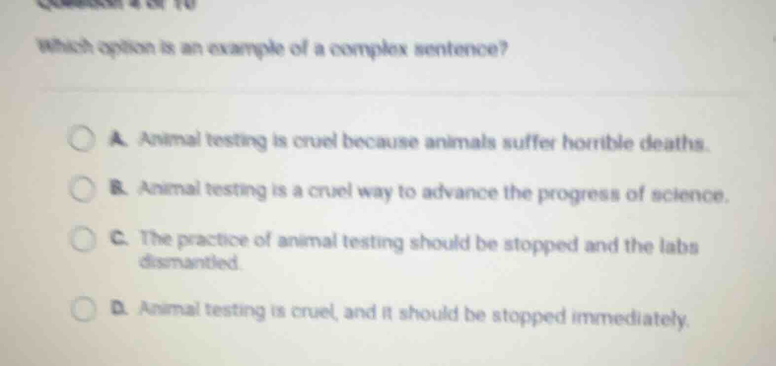 which option is an example of a complex sentence? a. animal testing is …