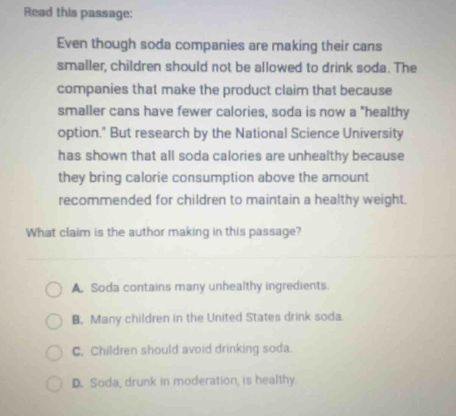 read this passage: even though soda companies are making their cans sma…