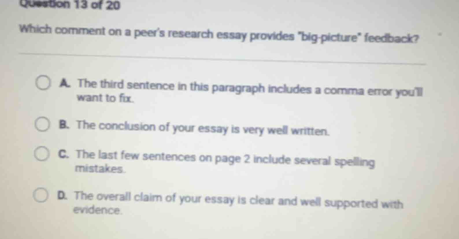 question 13 of 20 which comment on a peer’s research essay provides “bi…