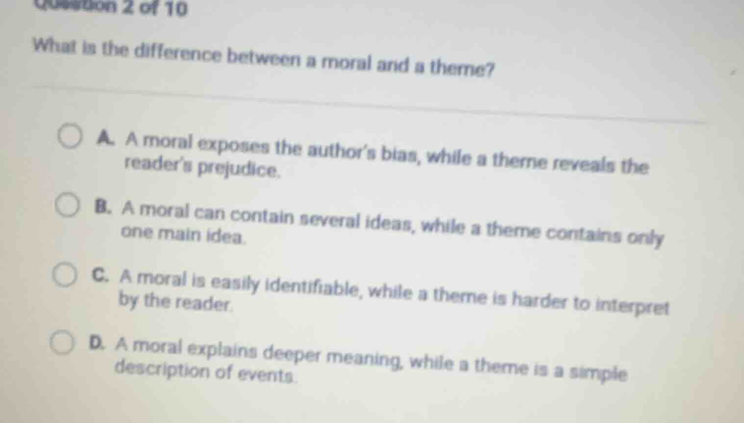 question 2 of 10 what is the difference between a moral and a theme? a.…