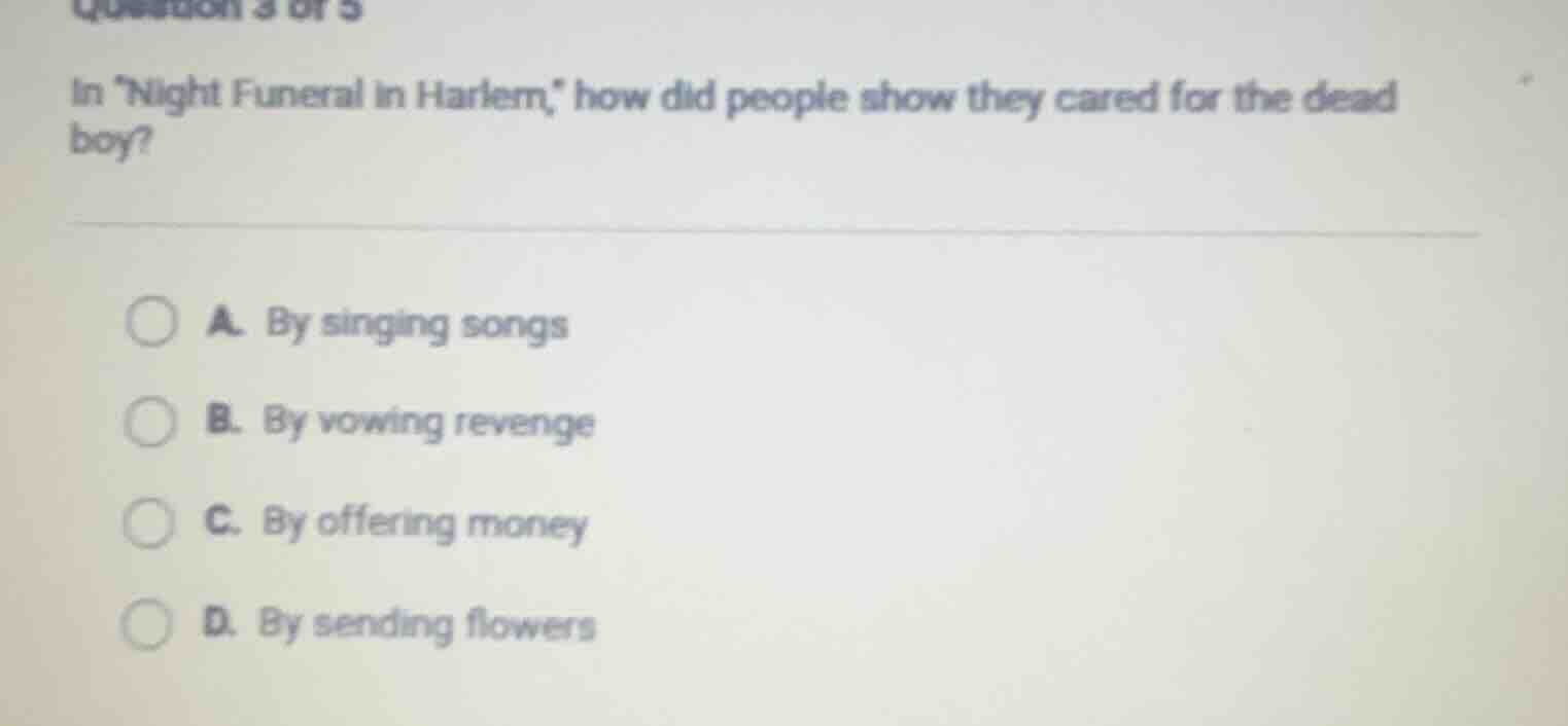 question 3 of 5 in ight funeral in harlem,\ how did people show they ca…