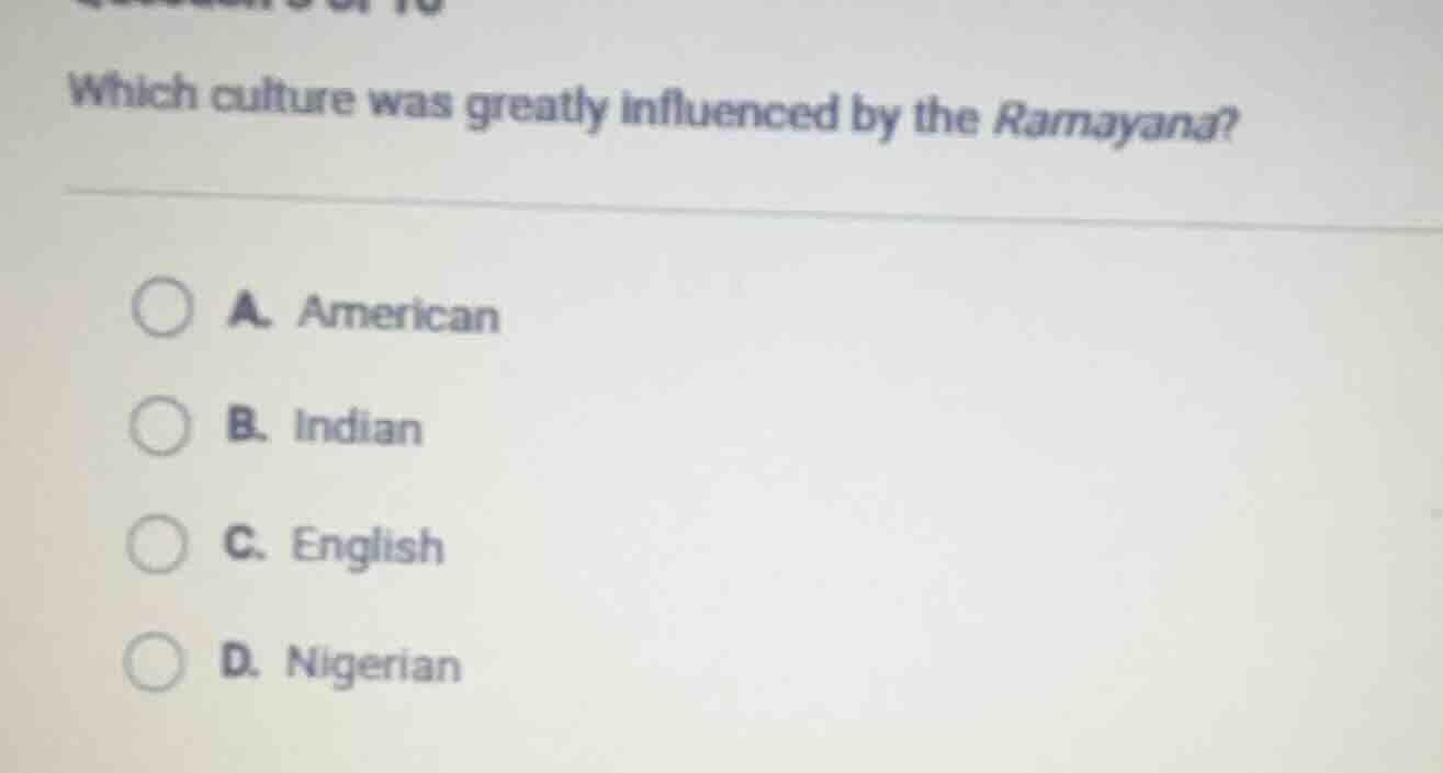 which culture was greatly influenced by the ramayana? a. american b. in…