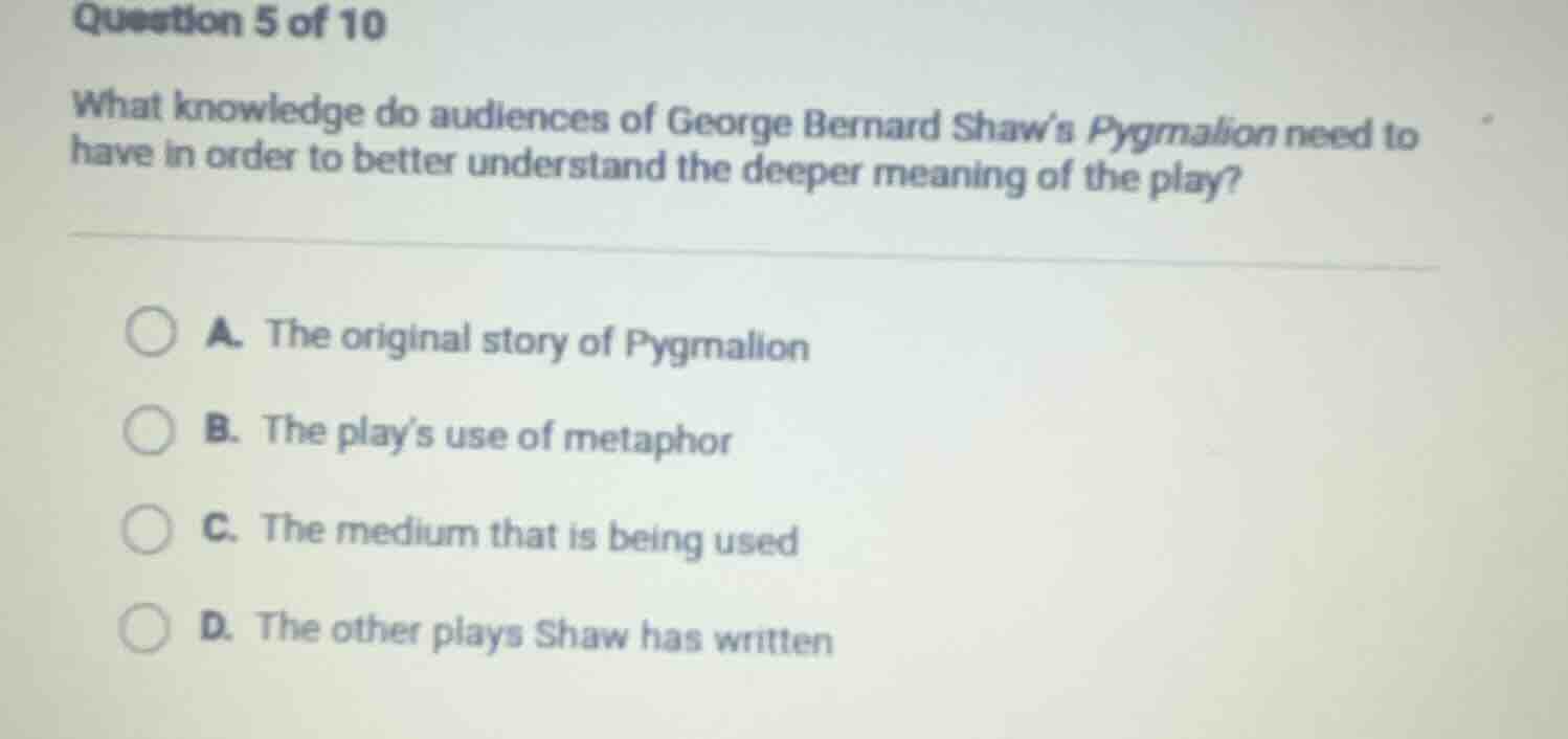 question 5 of 10 what knowledge do audiences of george bernard shaw’s p…