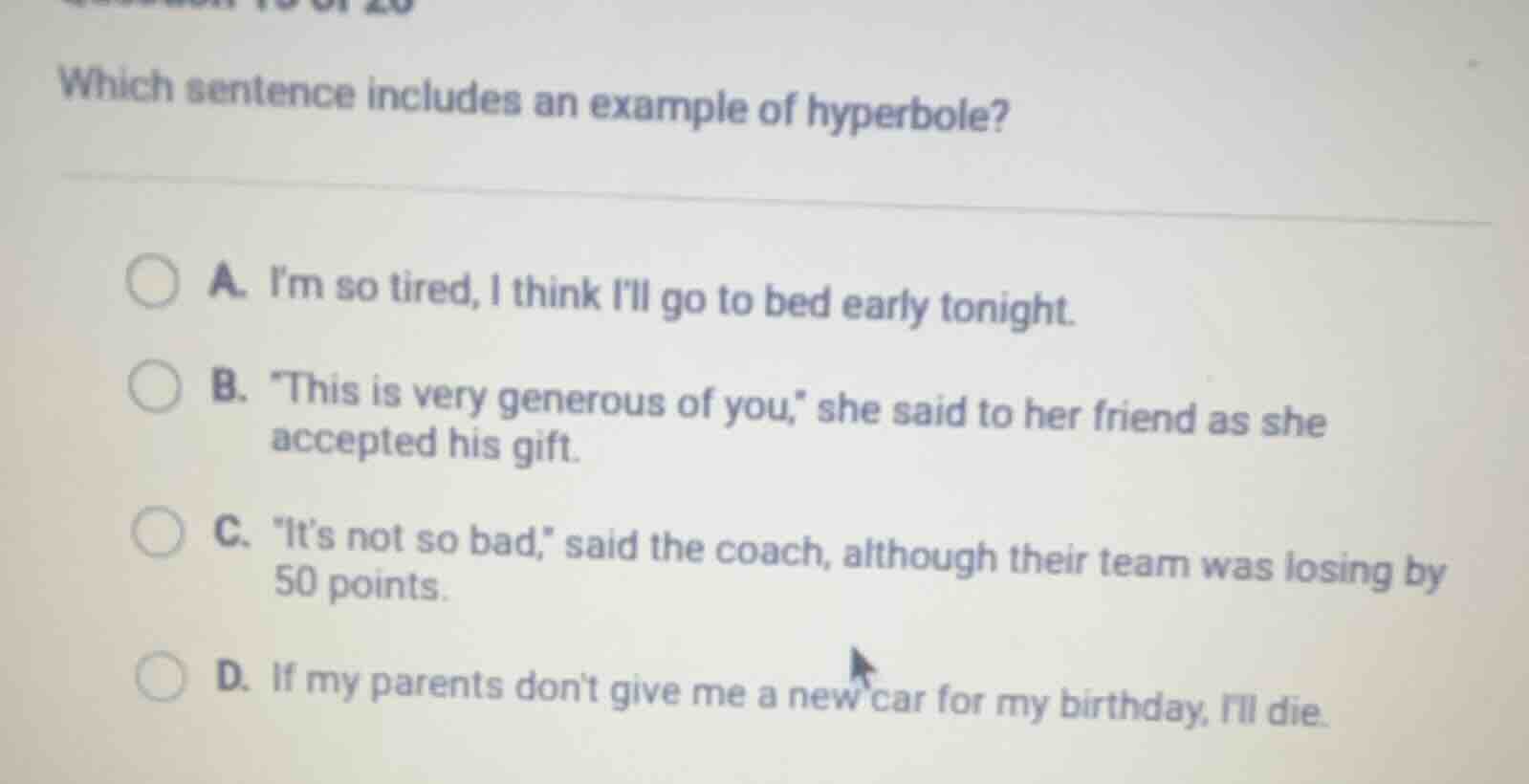 which sentence includes an example of hyperbole? a. im so tired, i thin…