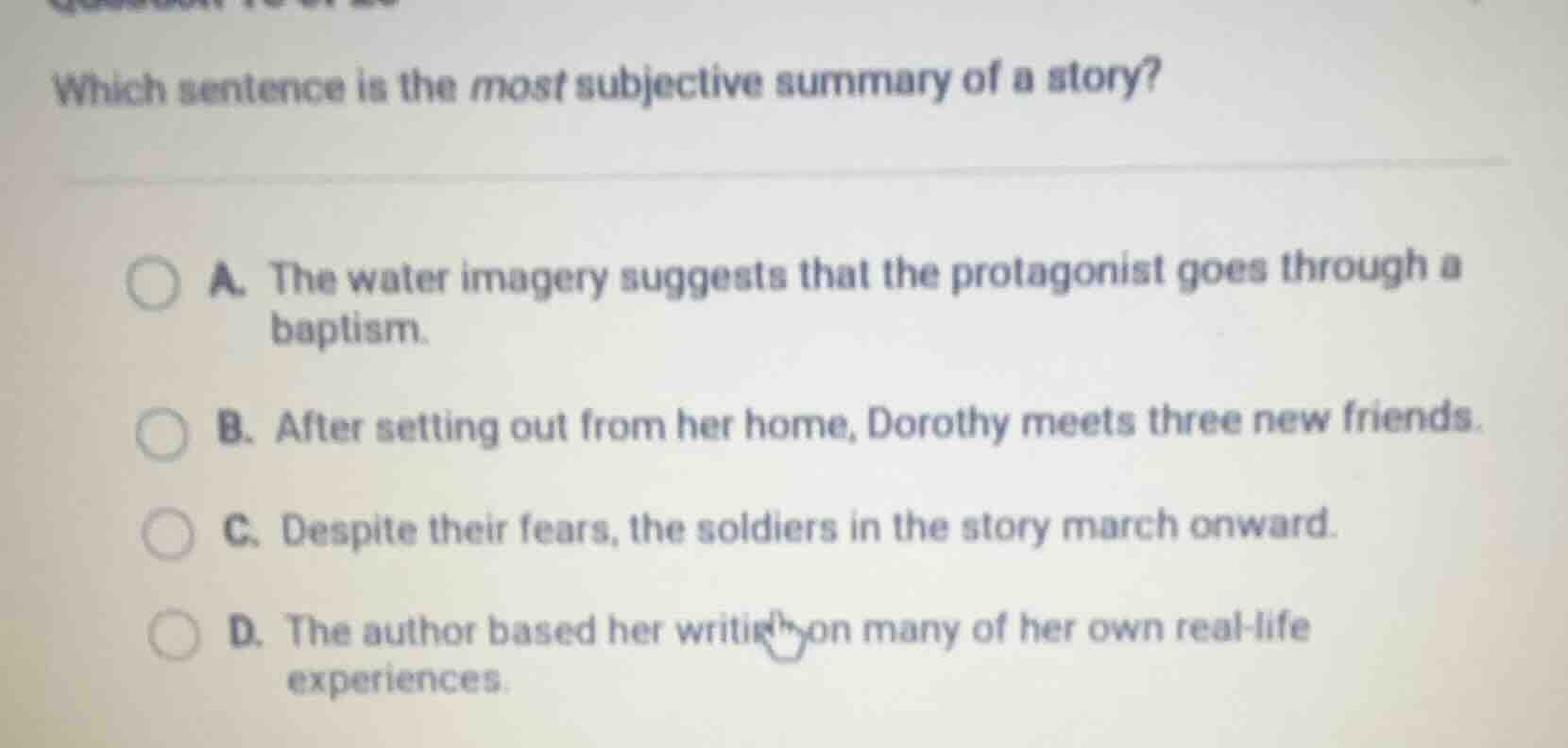 which sentence is the most subjective summary of a story? a. the water …