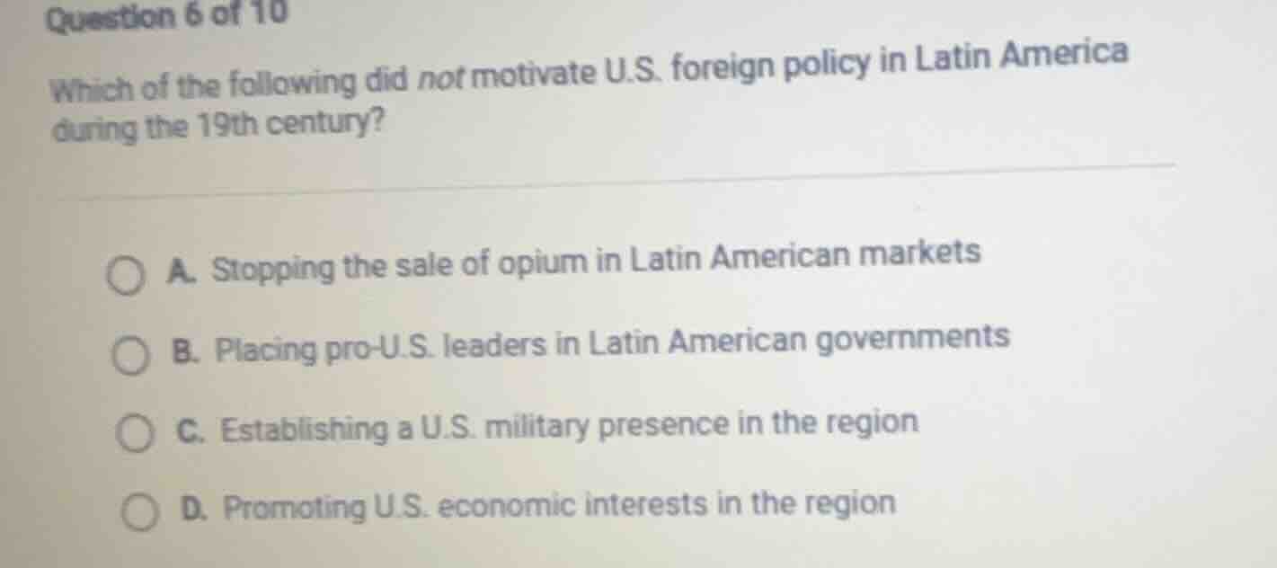 question 6 of 10 which of the following did not motivate u.s. foreign p…