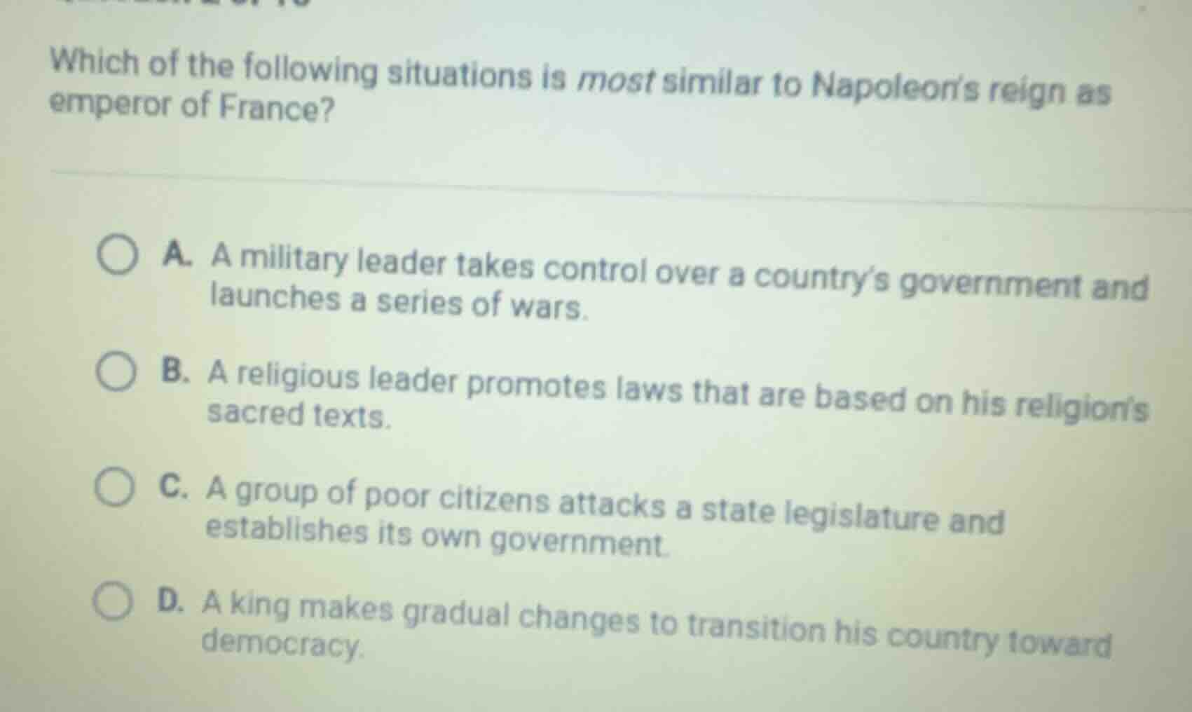 which of the following situations is most similar to napoleon’s reign a…