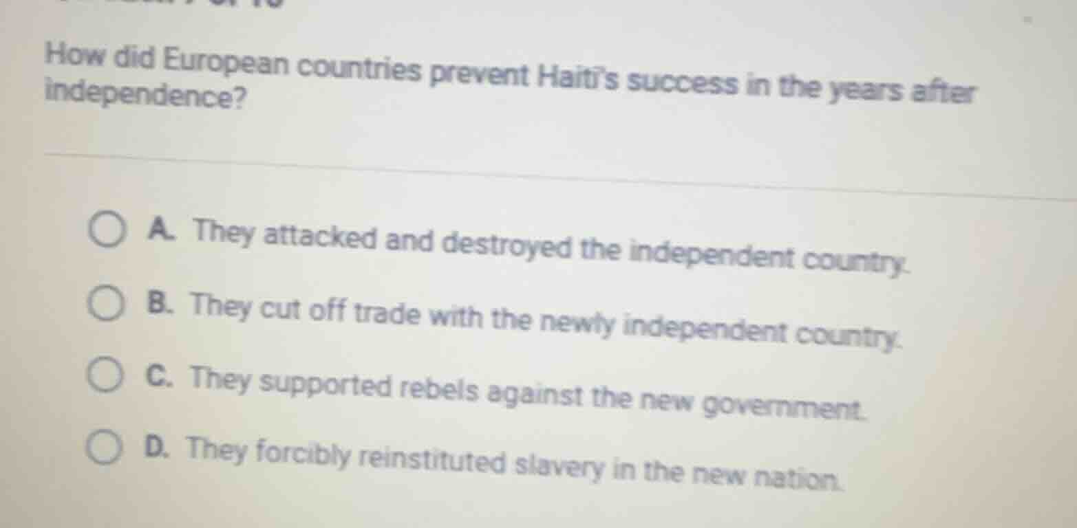how did european countries prevent haiti’s success in the years after i…