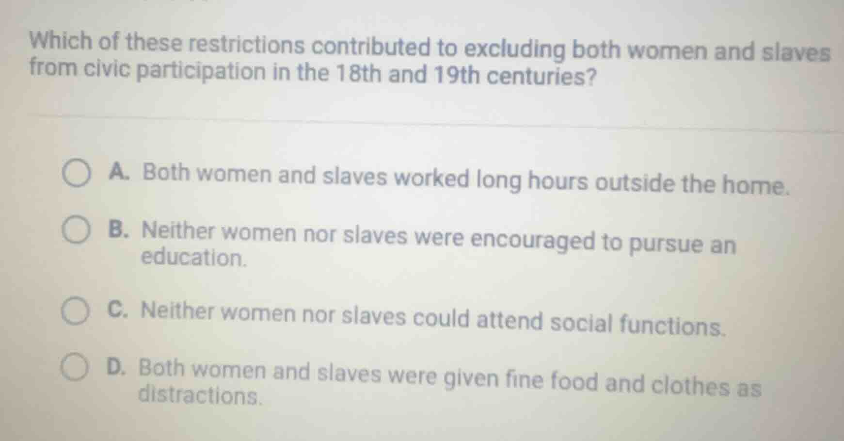 which of these restrictions contributed to excluding both women and sla…