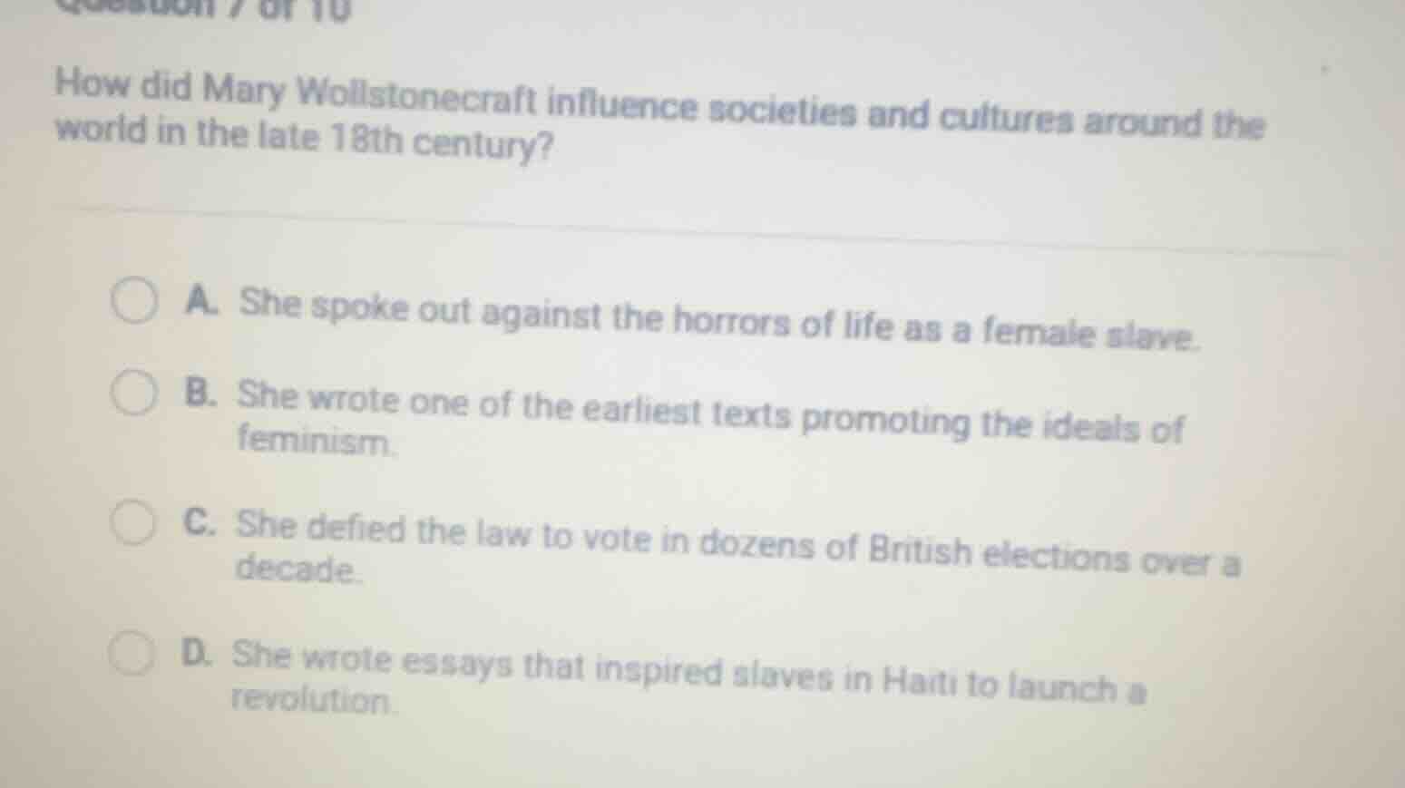question 7 of 10 how did mary wollstonecraft influence societies and cu…