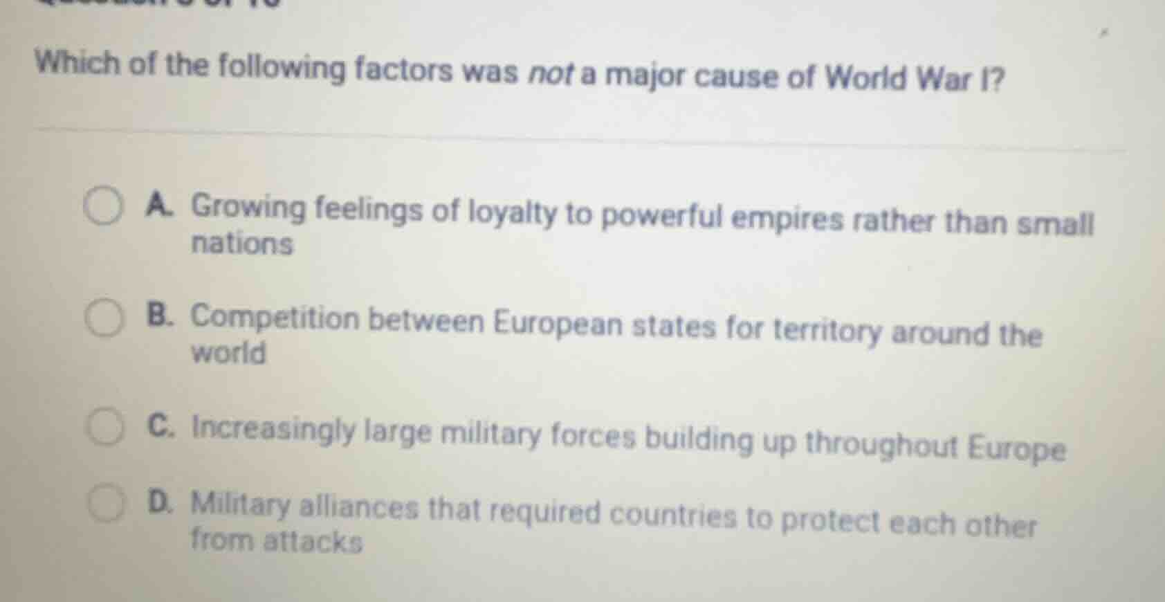 which of the following factors was not a major cause of world war i? a.…