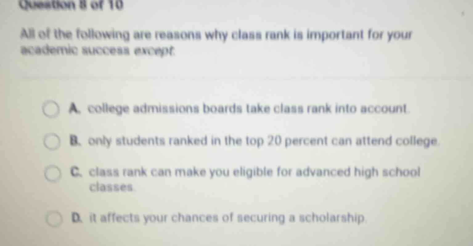 question 8 of 10 all of the following are reasons why class rank is imp…