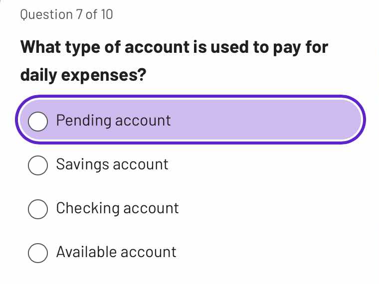 question 7 of 10 what type of account is used to pay for daily expenses…