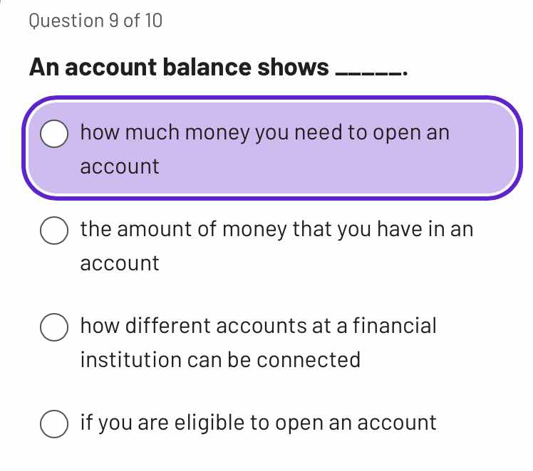 question 9 of 10 an account balance shows ______. how much money you ne…