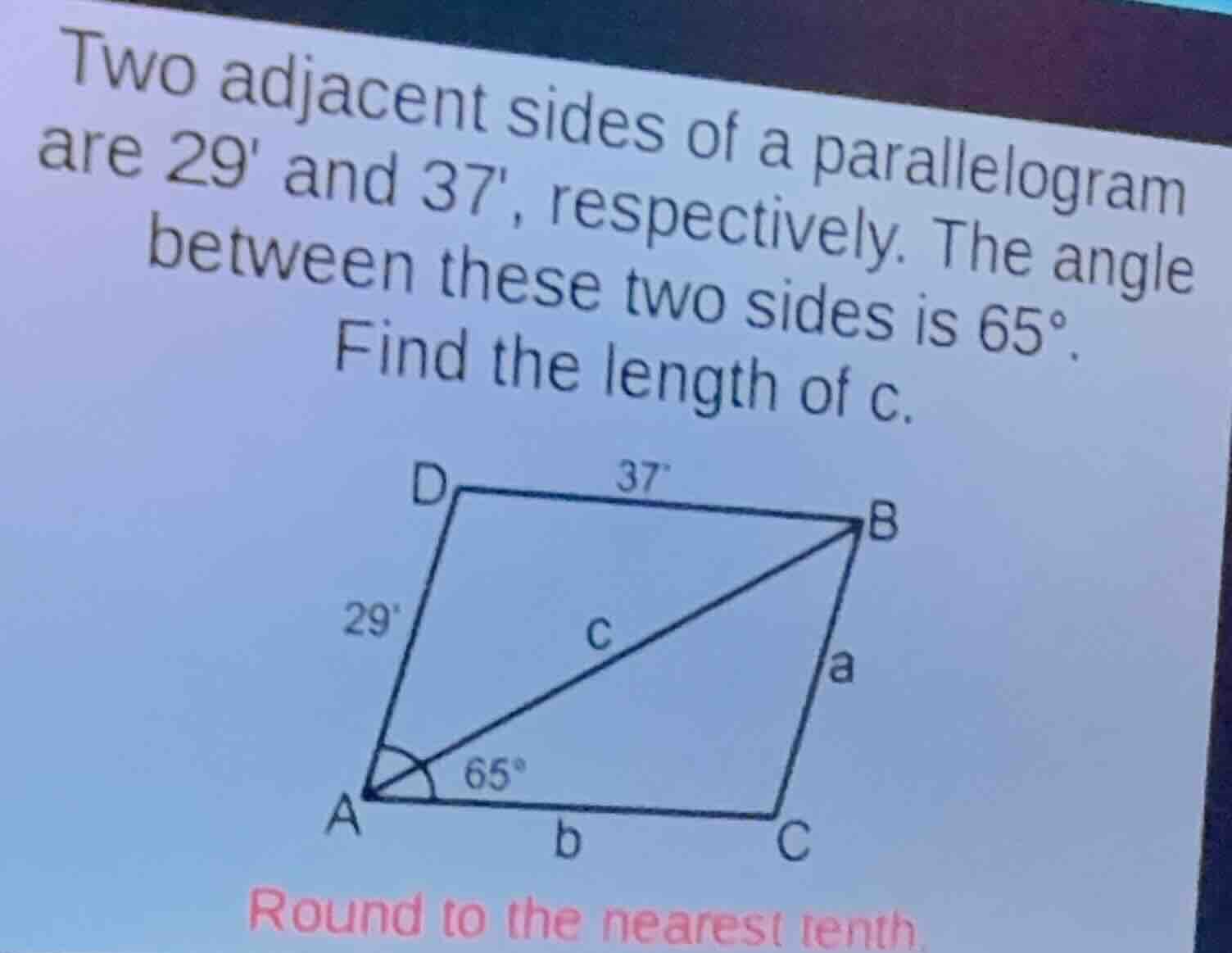 two adjacent sides of a parallelogram are 29 and 37, respectively. the …
