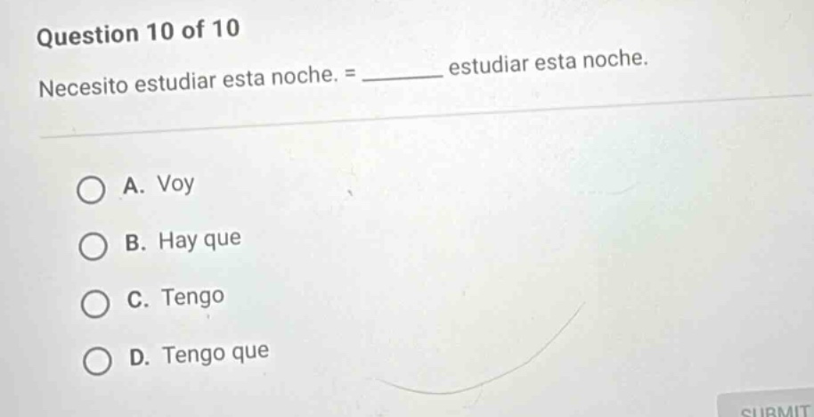 question 10 of 10 necesito estudiar esta noche. = ______ estudiar esta …