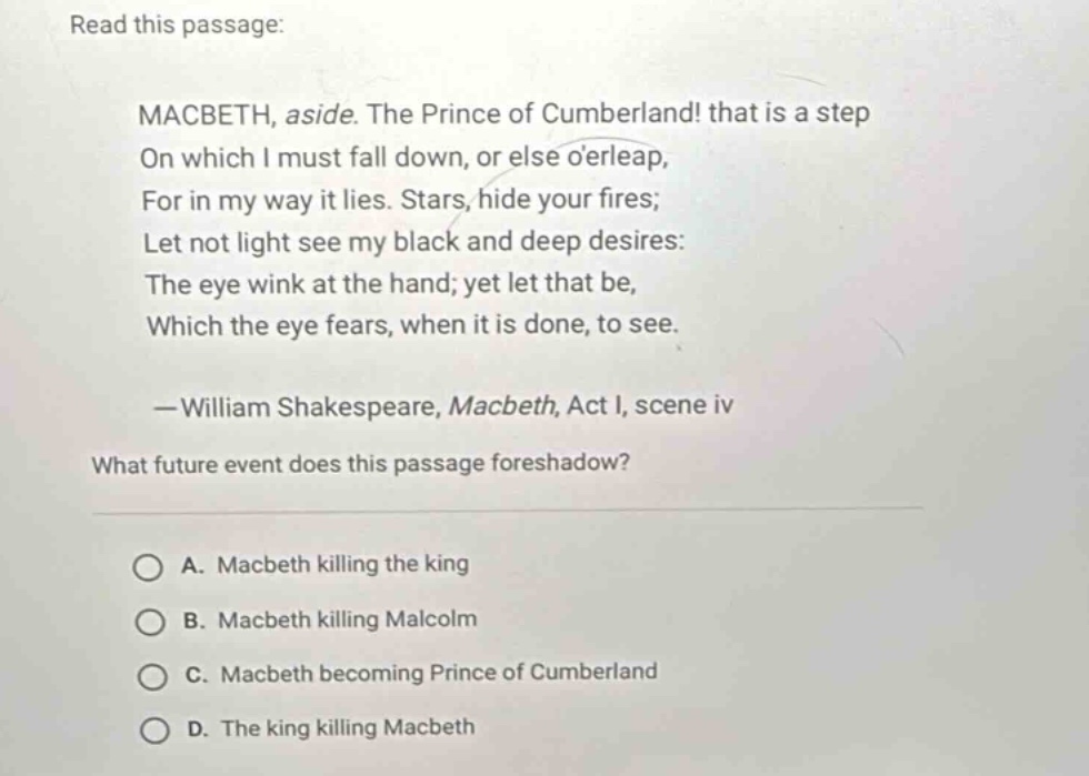 read this passage: macbeth, aside. the prince of cumberland! that is a …