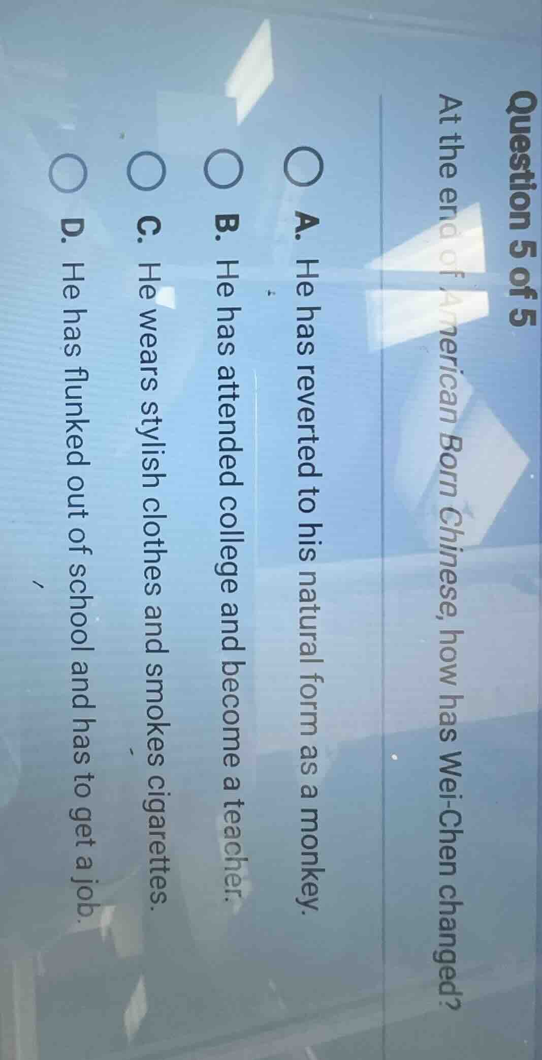 question 5 of 5 at the end of american born chinese, how has wei - chen…