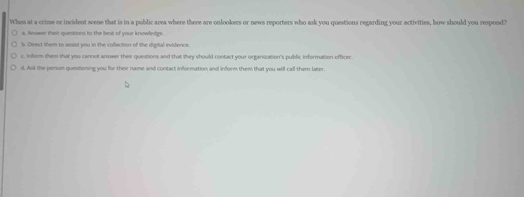 when at a crime or incident scene that is in a public area where there …