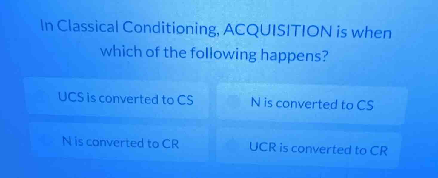 in classical conditioning, acquisition is when which of the following h…