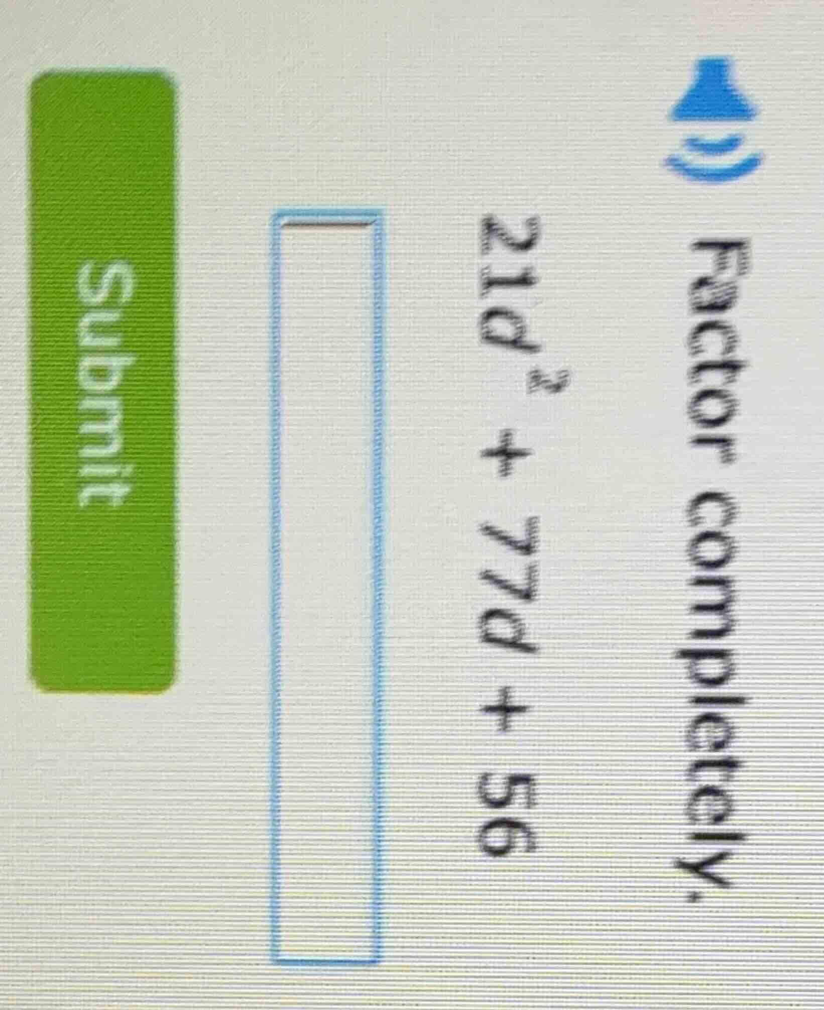 factor completely. 21d² + 77d + 56