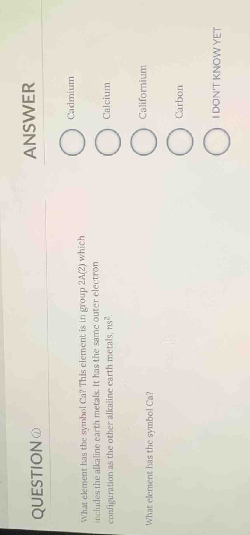 question what element has the symbol ca? this element is in group 2a(2)…