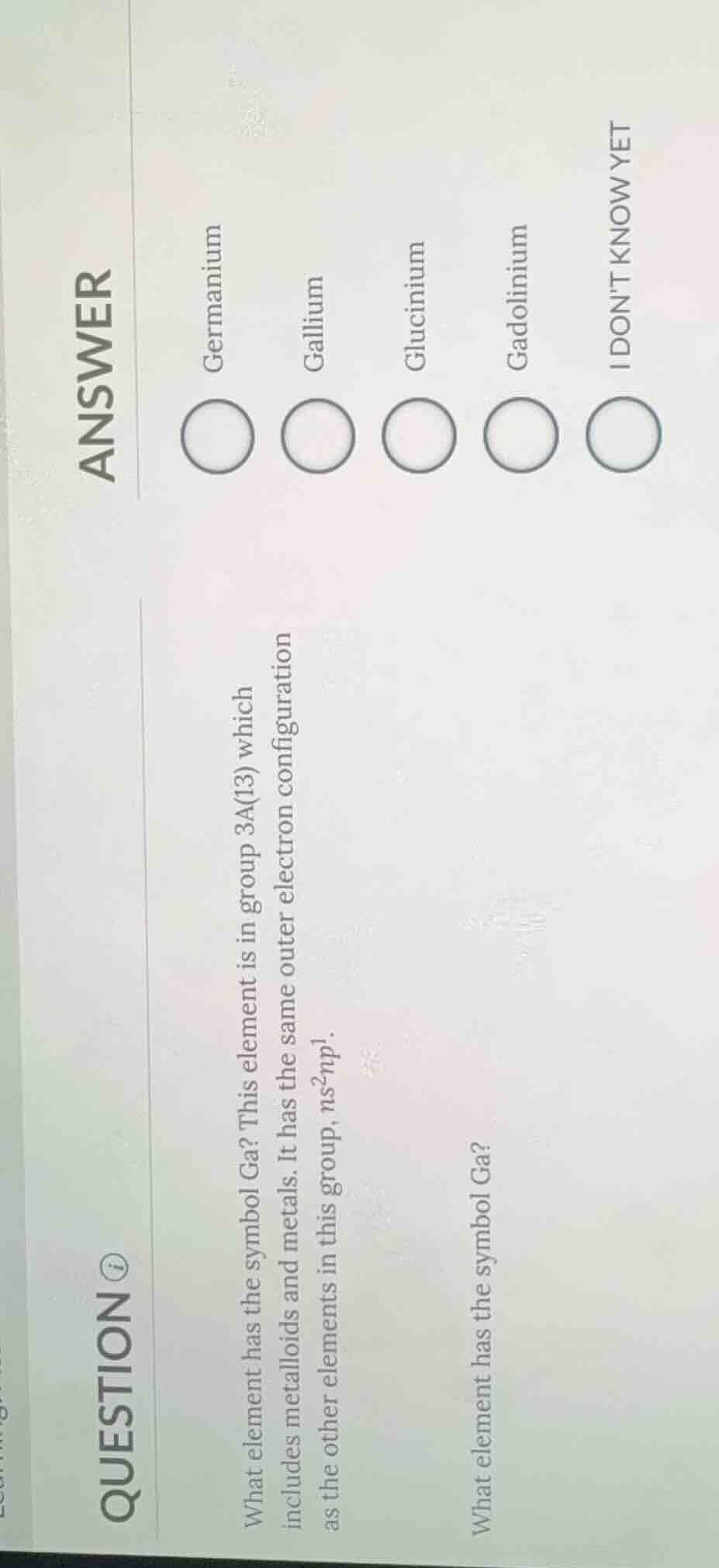 question what element has the symbol ga? this element is in group 3a(13…