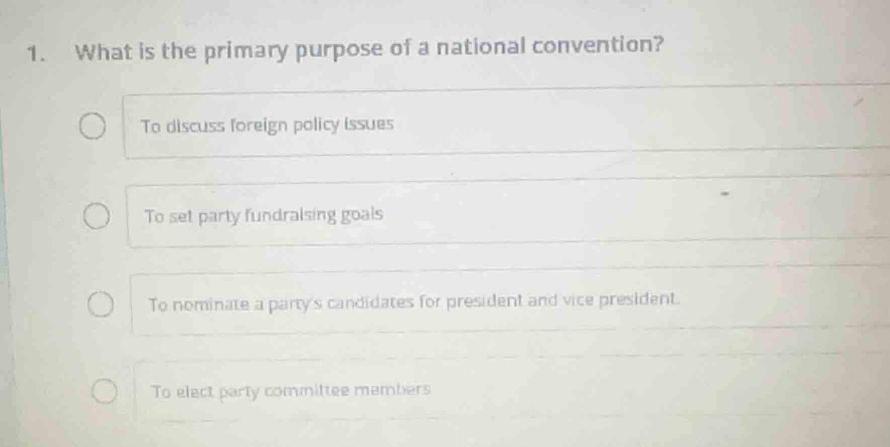 1. what is the primary purpose of a national convention? to discuss for…