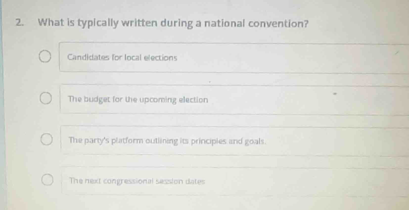 2. what is typically written during a national convention? candidates f…