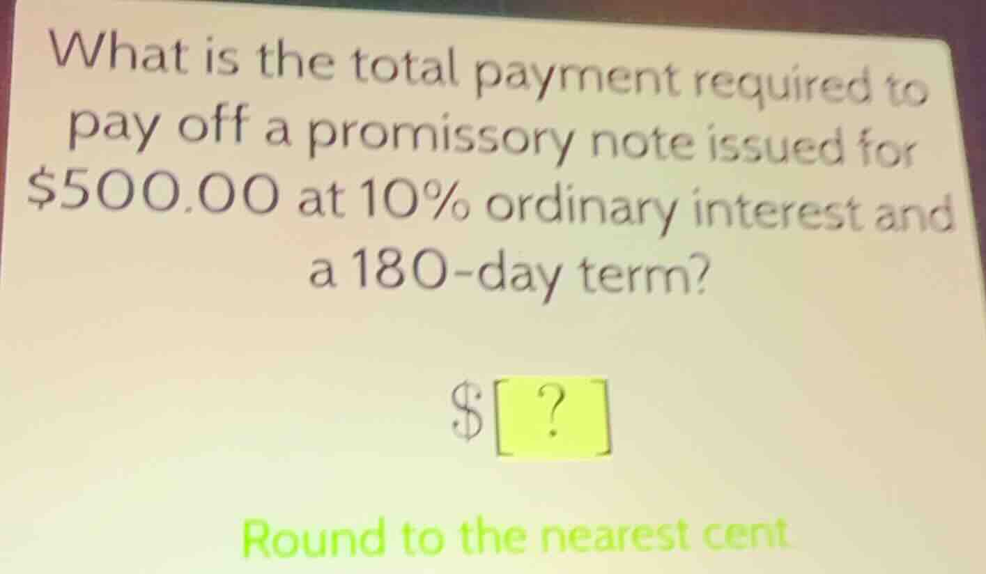what is the total payment required to pay off a promissory note issued …