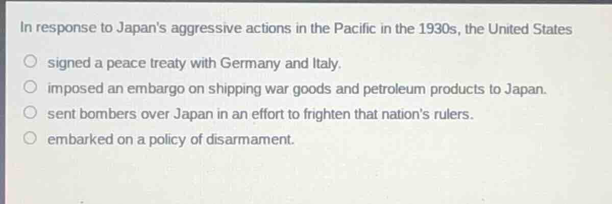 in response to japans aggressive actions in the pacific in the 1930s, t…