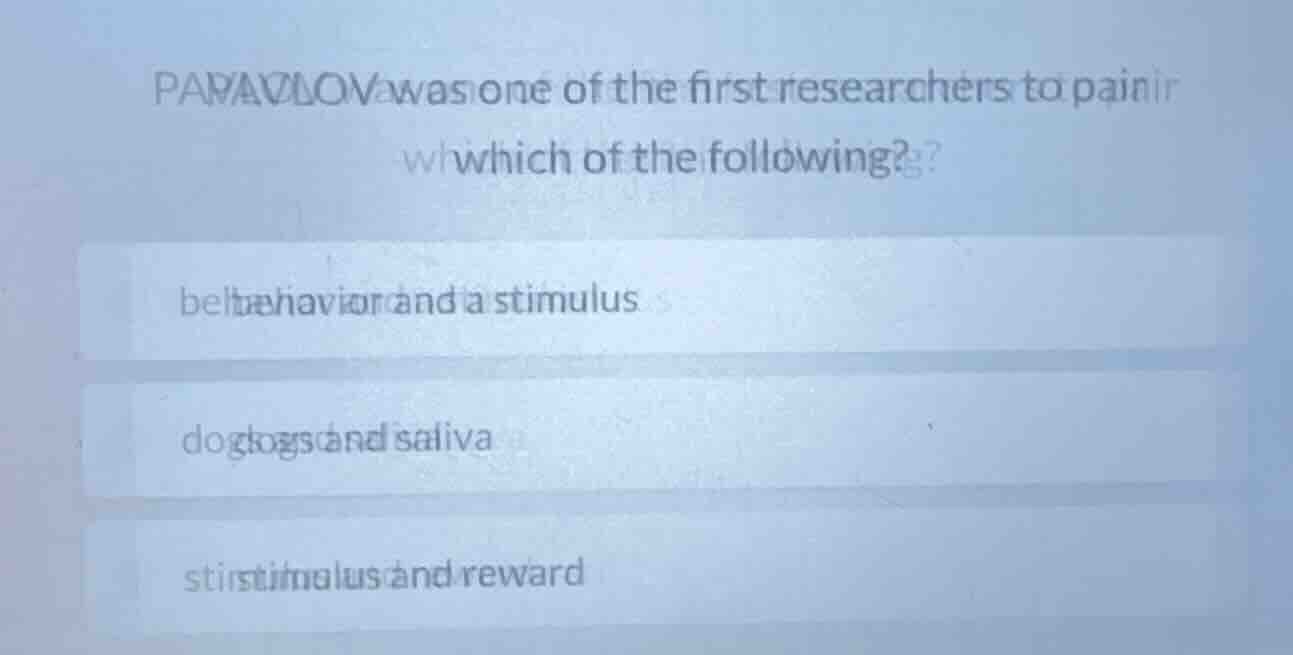 pavlov was one of the first researchers to pair which of the following?…