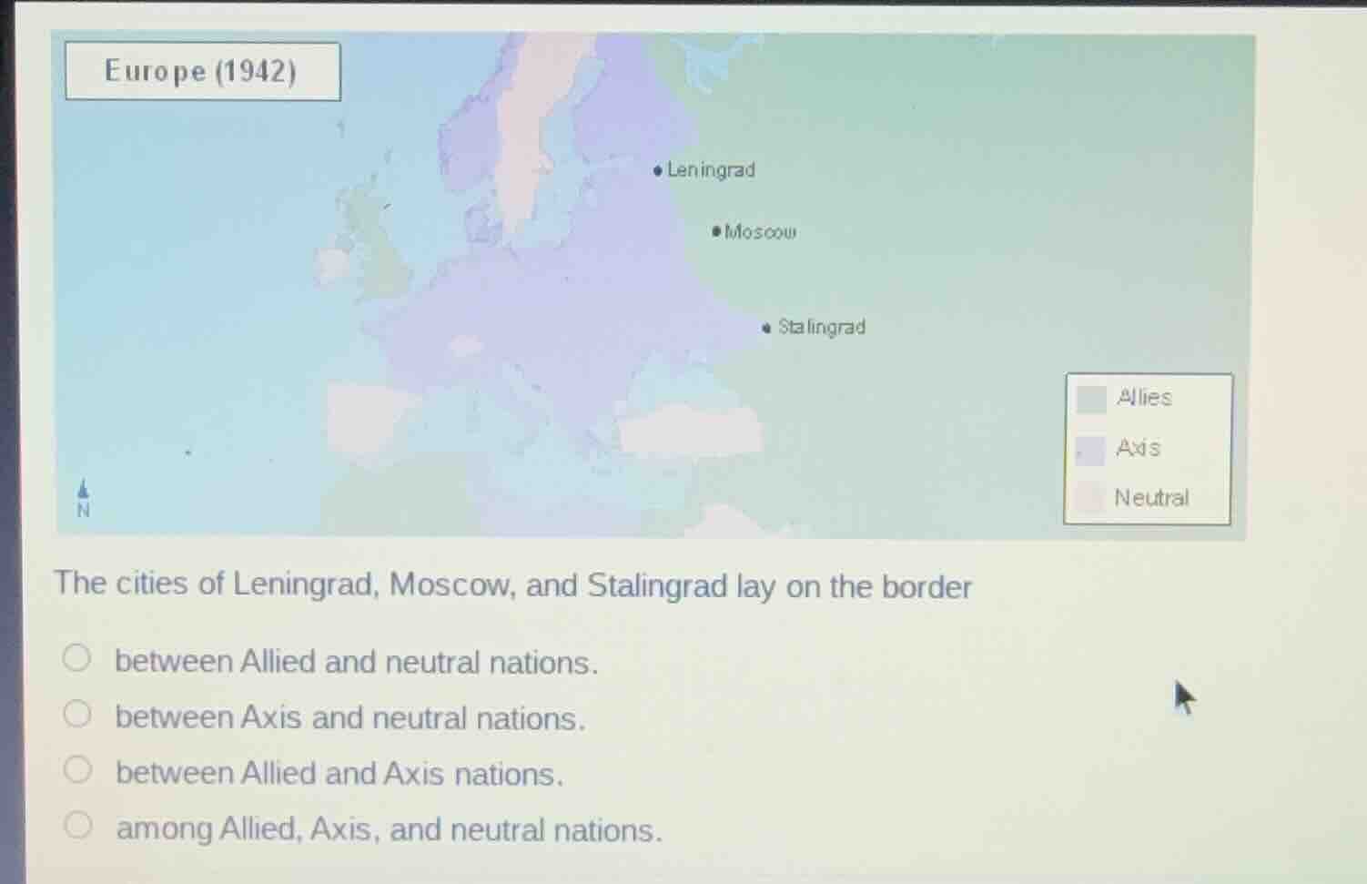 the cities of leningrad, moscow, and stalingrad lay on the border ○ bet…