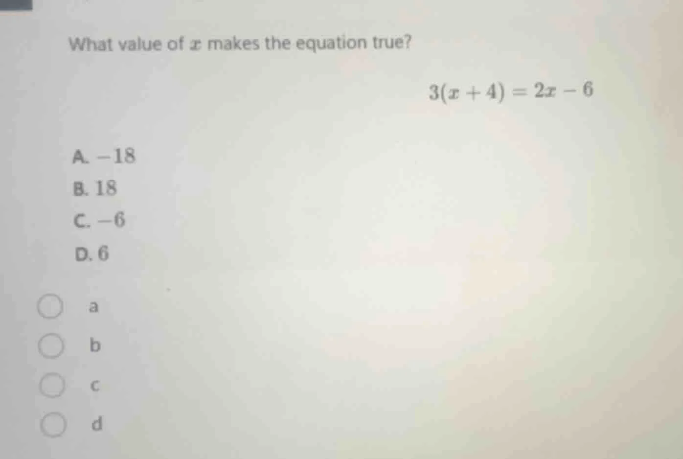 what value of ( x ) makes the equation true?( 3(x + 4) = 2x - 6 )a. ( -…