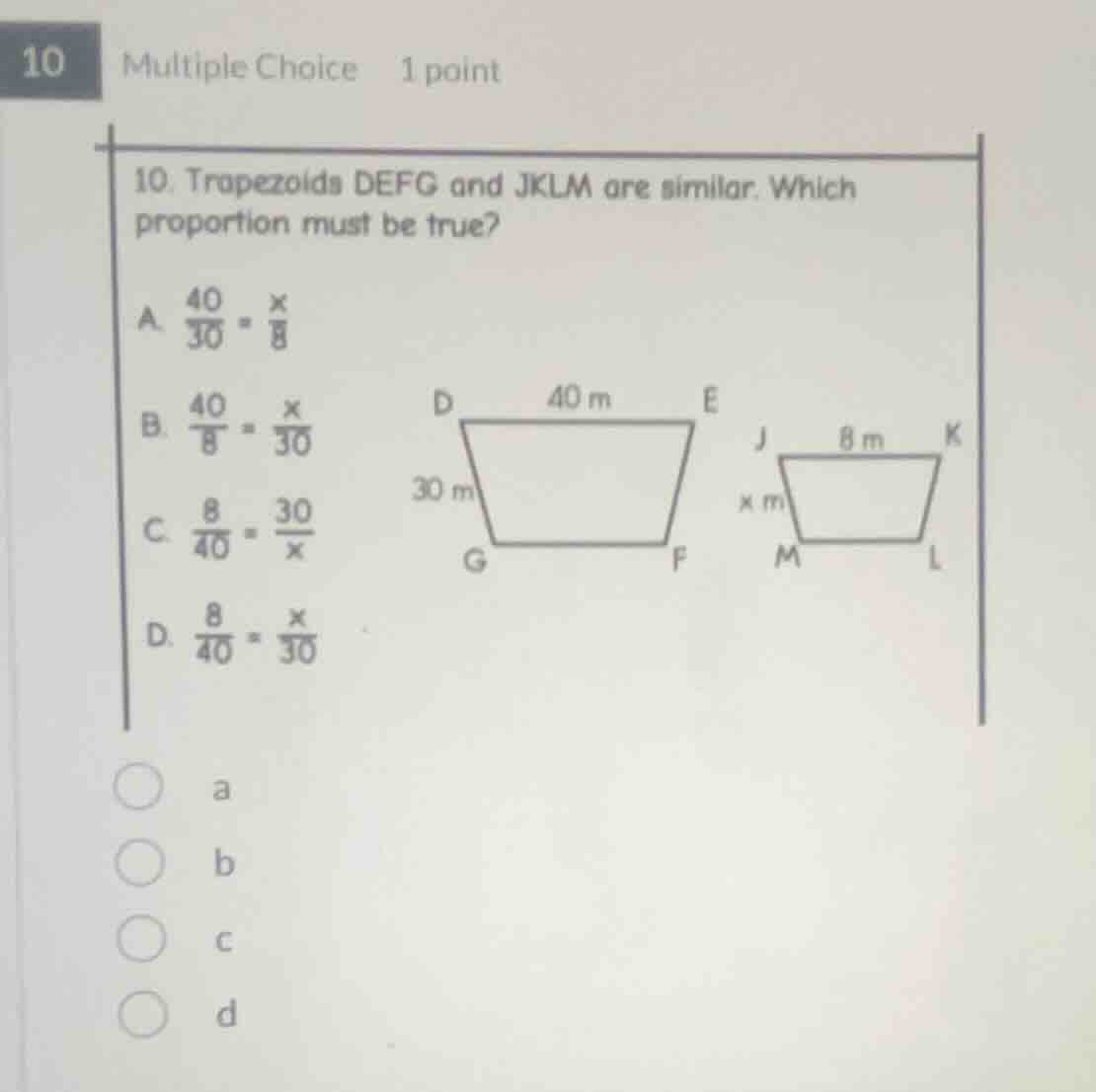 10. trapezoids defg and jklm are similar. which proportion must be true…