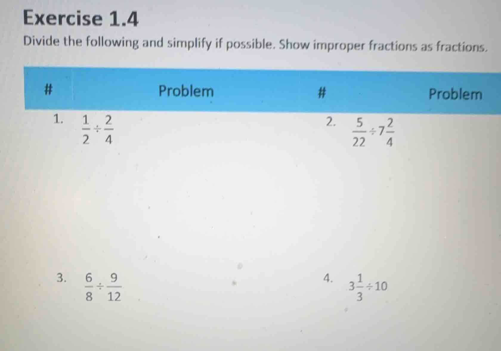 exercise 1.4 divide the following and simplify if possible. show improp…