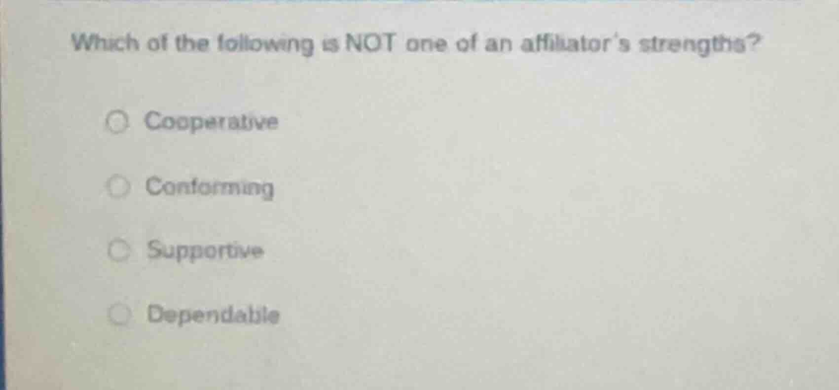 which of the following is not one of an affiliators strengths? cooperat…