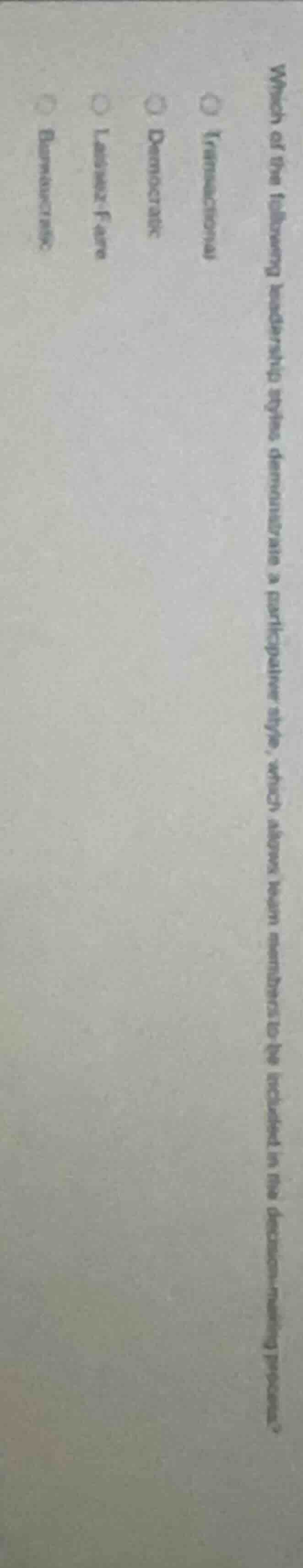 which of the following leadership styles demonstrates a participative s…