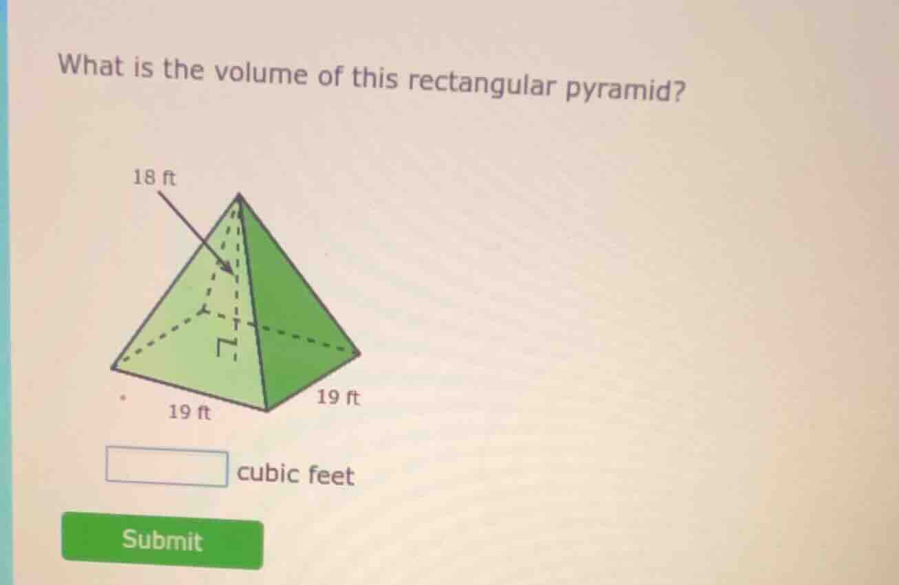 what is the volume of this rectangular pyramid? 18 ft 19 ft 19 ft \\box…