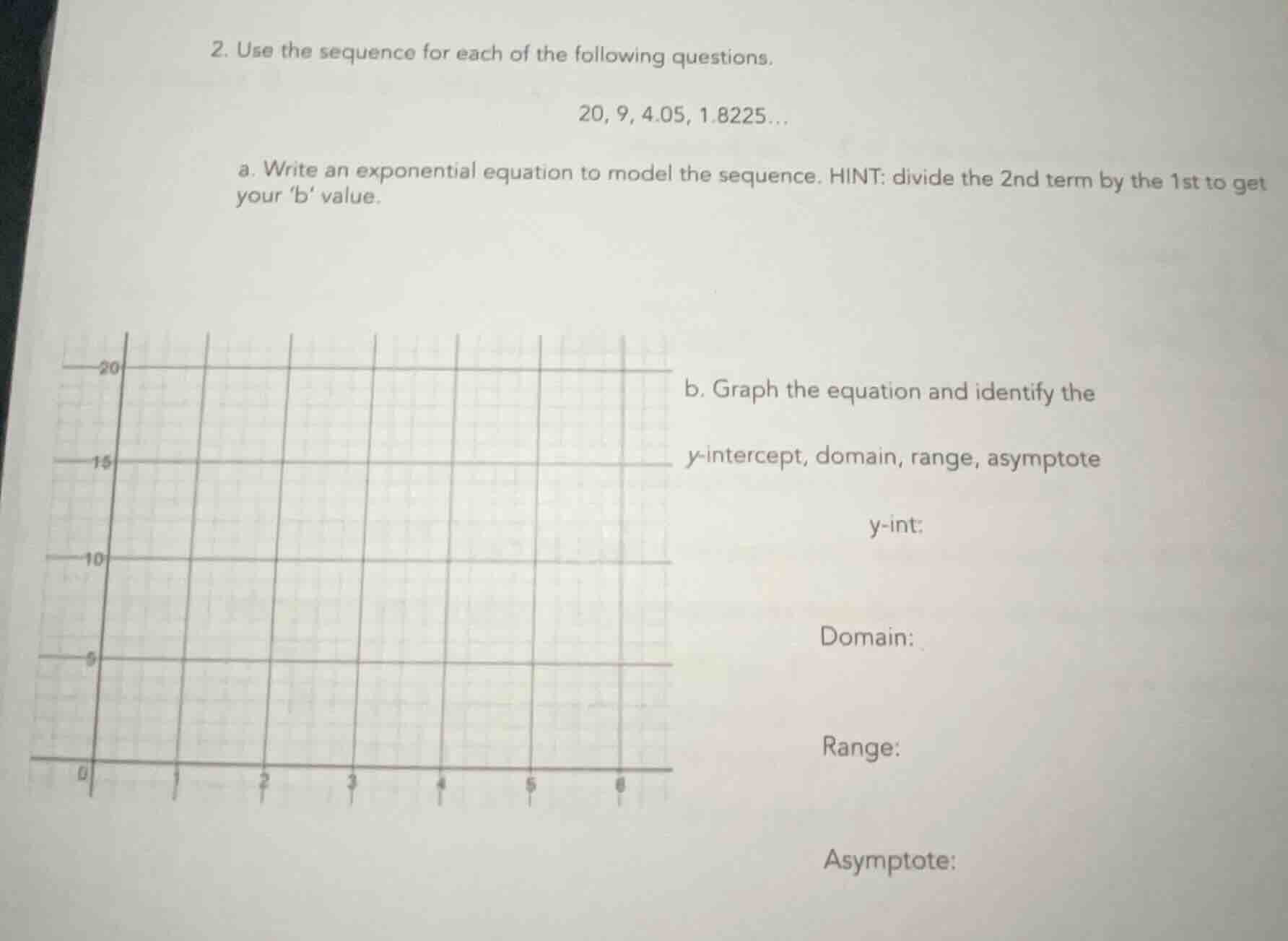 2. use the sequence for each of the following questions. 20, 9, 4.05, 1…