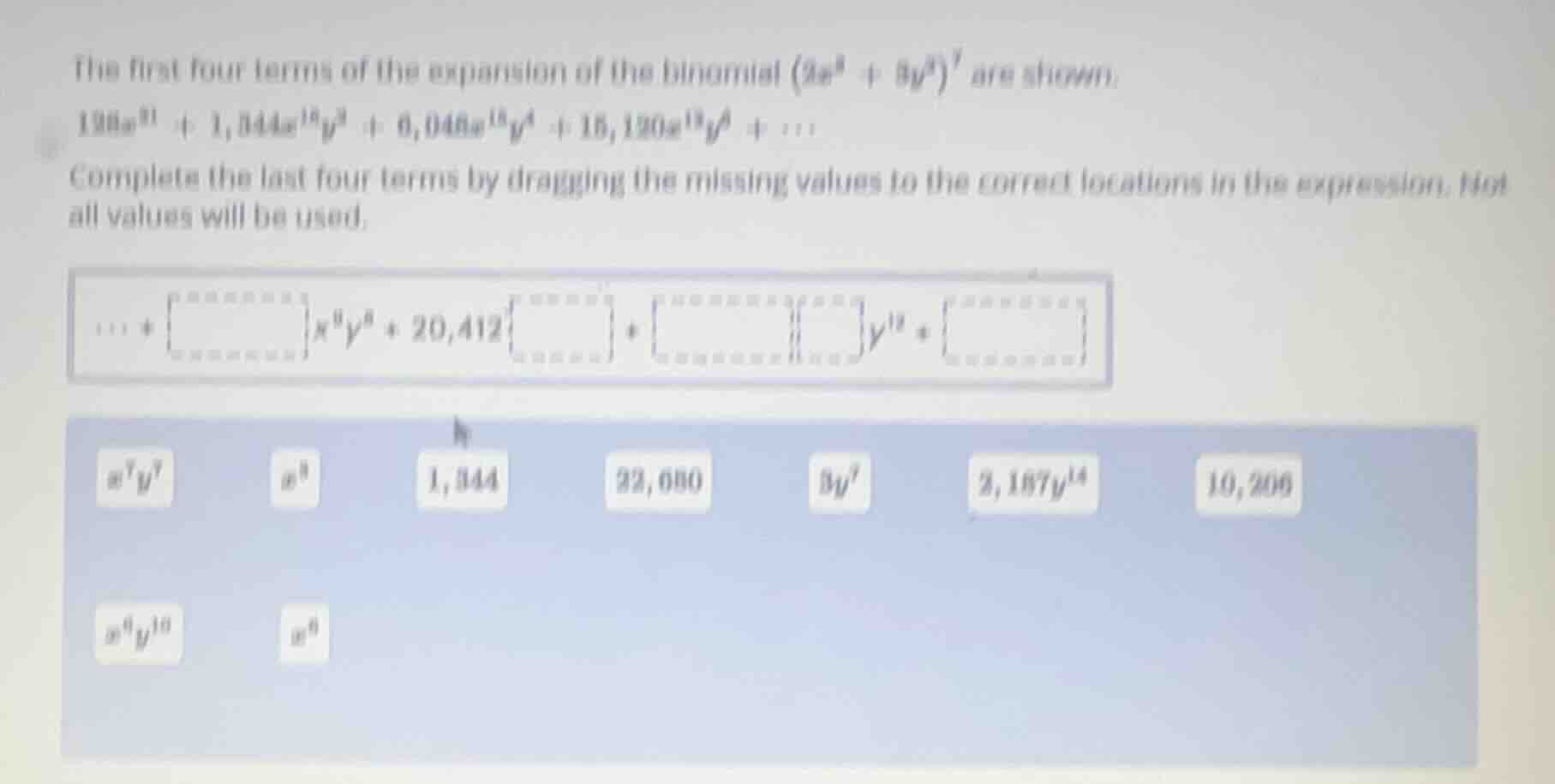 the first four terms of the expansion of the binomial ((2x^3 + 3y^2)^7)…